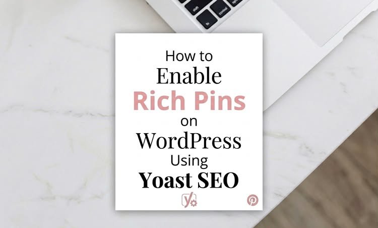 How to enable Rich Pins on WordPress using Yoast SEO guide banner